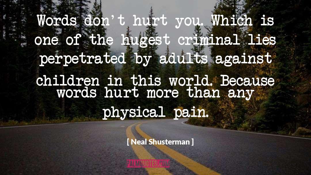 Physical Pain quotes by Neal Shusterman