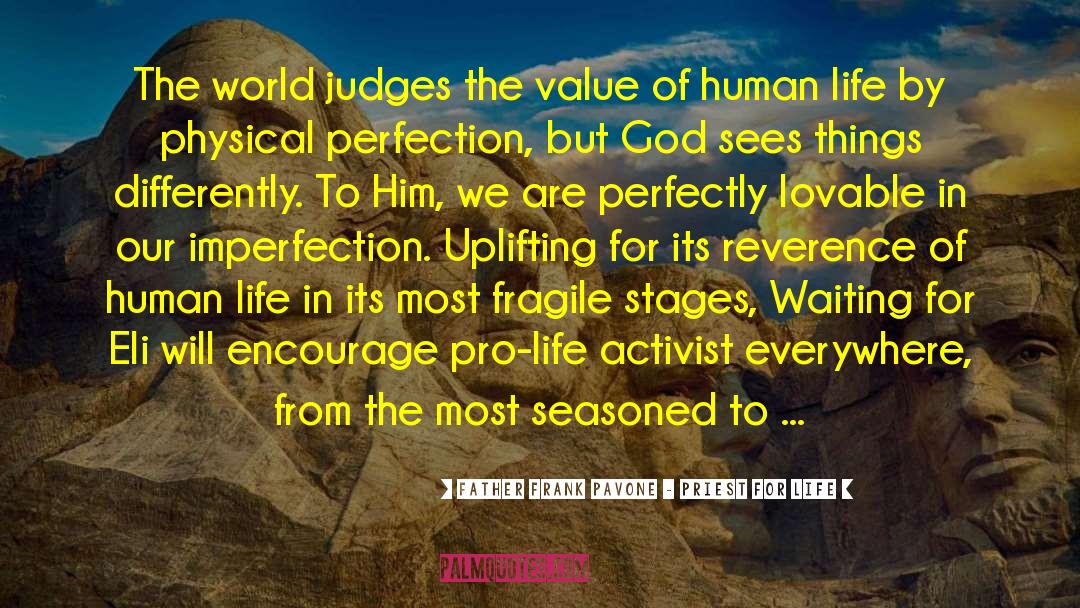 Physical Perfection quotes by Father Frank Pavone - Priest For Life