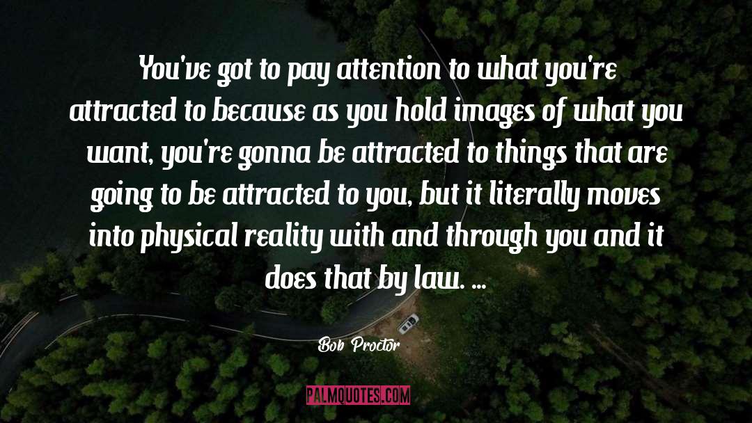 Physical Reality quotes by Bob Proctor