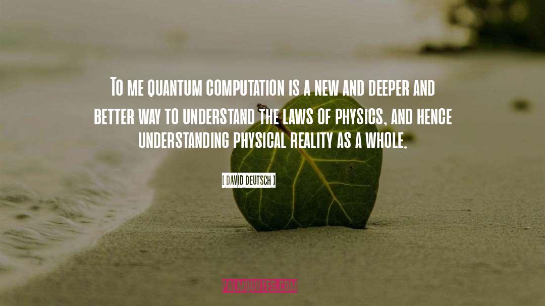 Physical Reality quotes by David Deutsch