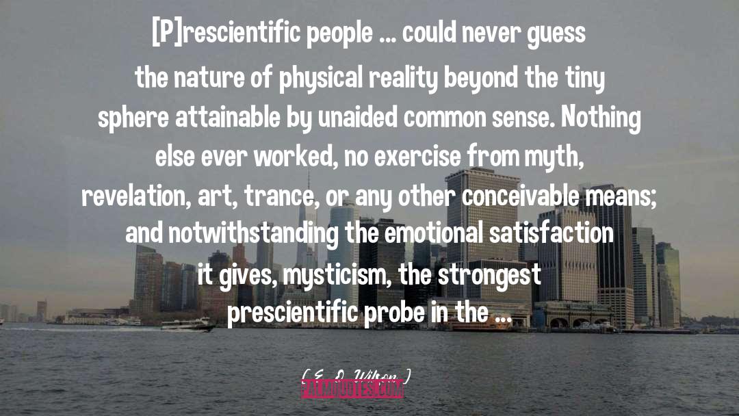 Physical Reality quotes by E. O. Wilson