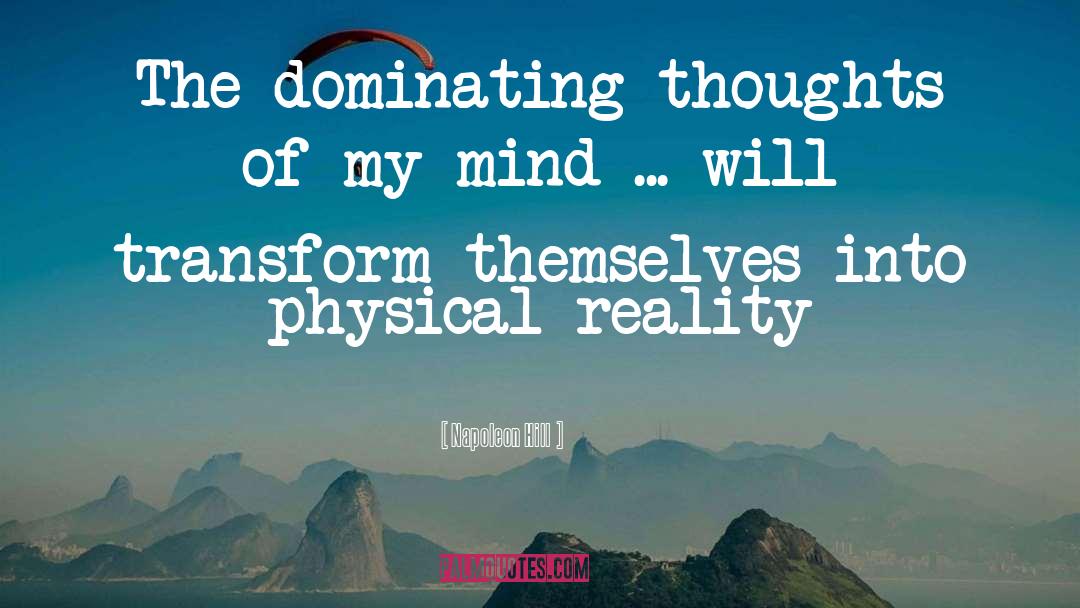 Physical Reality quotes by Napoleon Hill