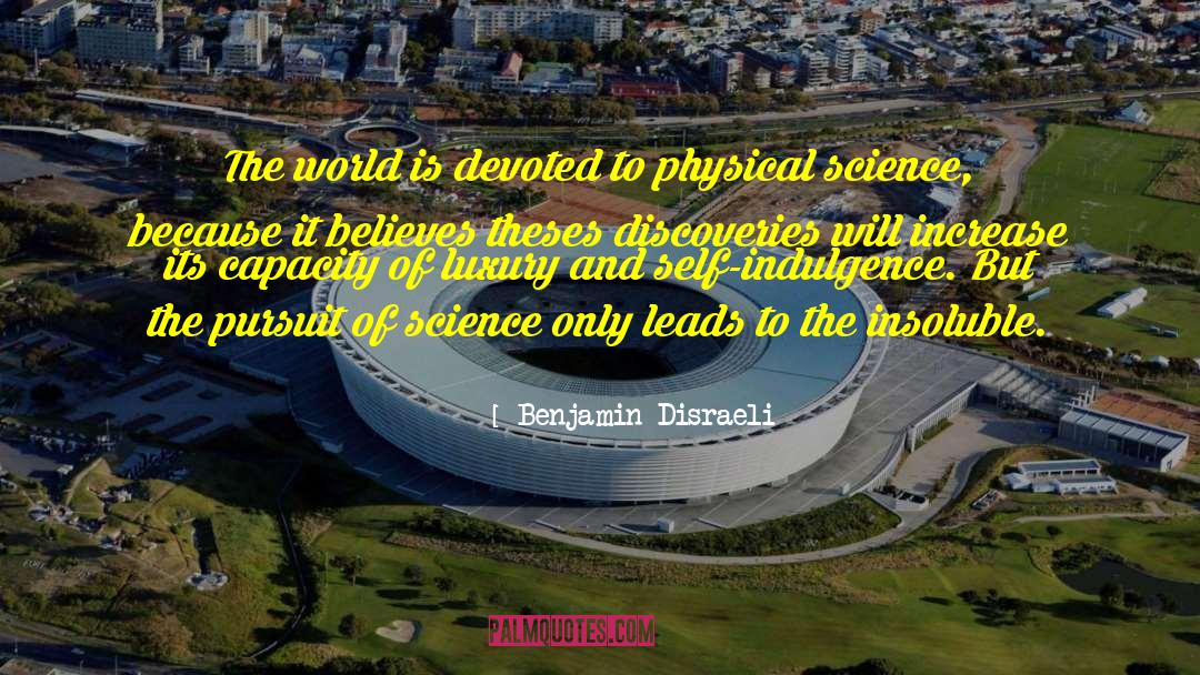 Physical Science quotes by Benjamin Disraeli