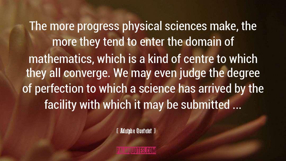 Physical Science quotes by Adolphe Quetelet