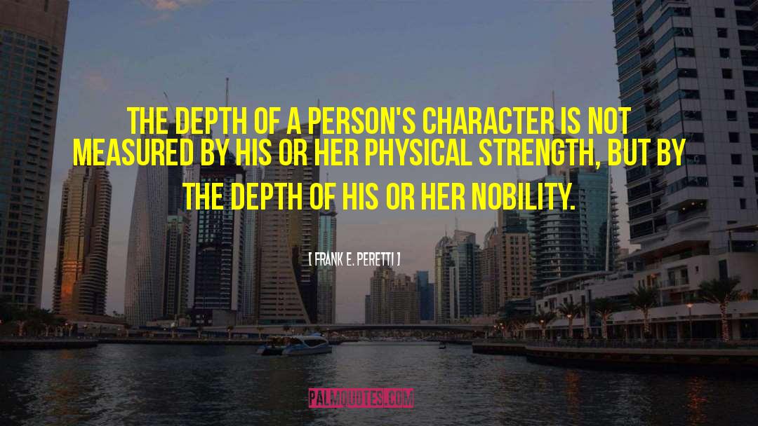 Physical Strength quotes by Frank E. Peretti