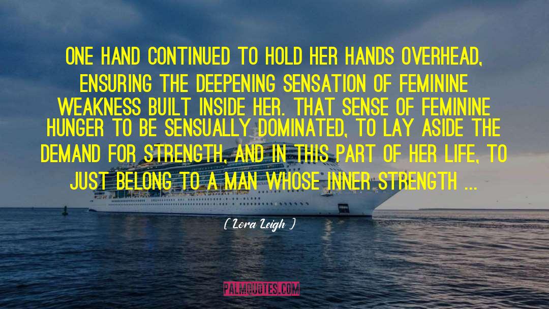 Physical Strength quotes by Lora Leigh