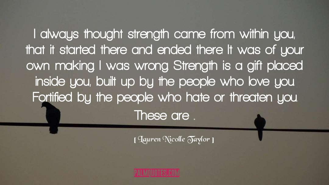 Physical Strength quotes by Lauren Nicolle Taylor