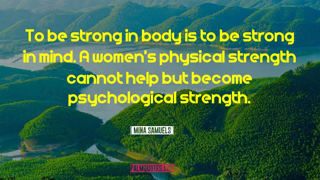 Physical Strength quotes by Mina Samuels
