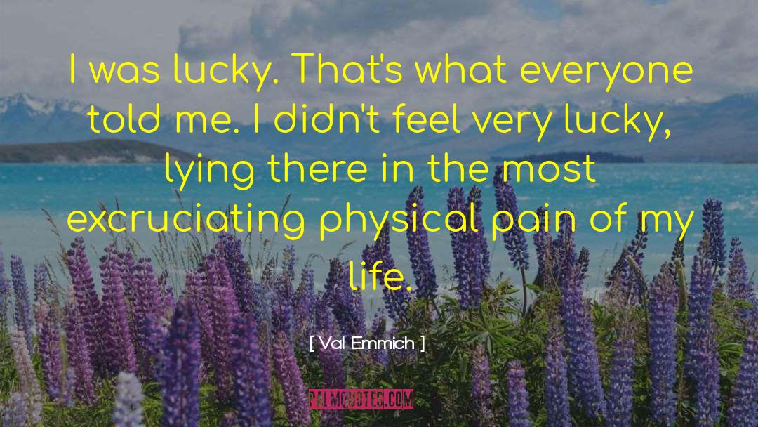 Physical Therapy quotes by Val Emmich