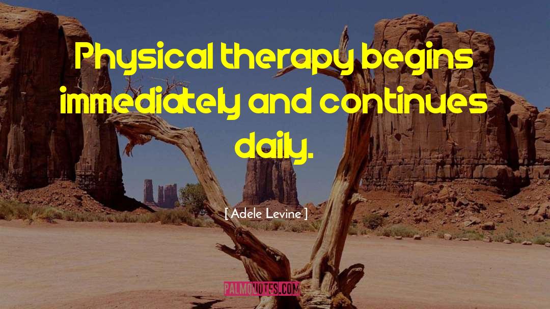 Physical Therapy quotes by Adele Levine