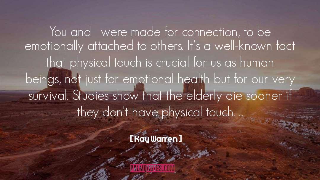 Physical Touch quotes by Kay Warren