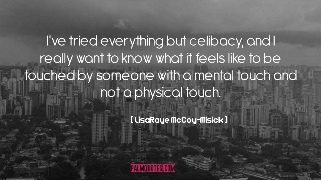 Physical Touch quotes by LisaRaye McCoy-Misick