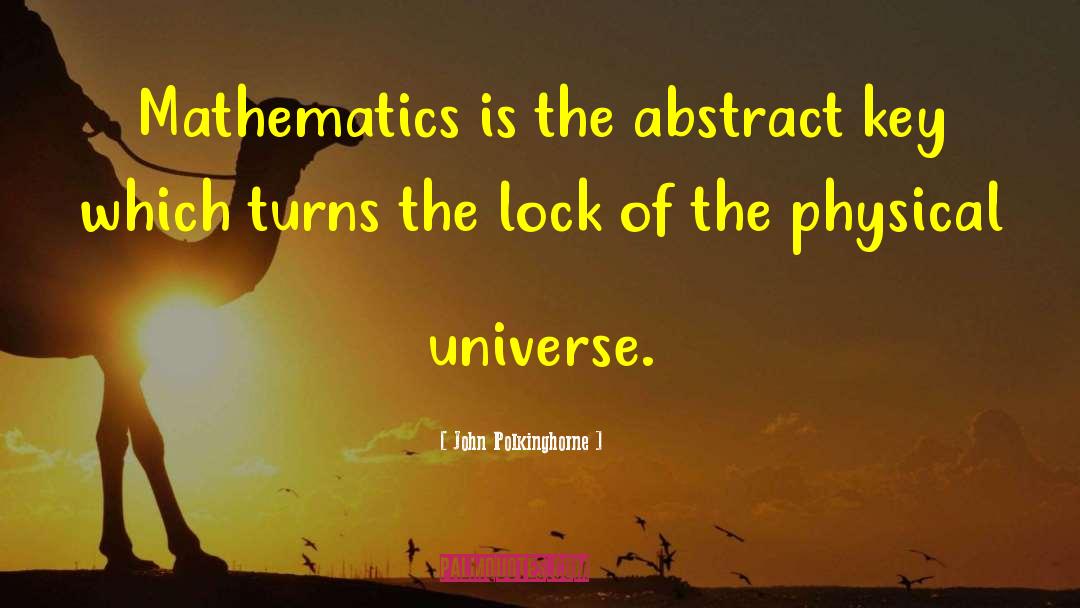 Physical Universe quotes by John Polkinghorne