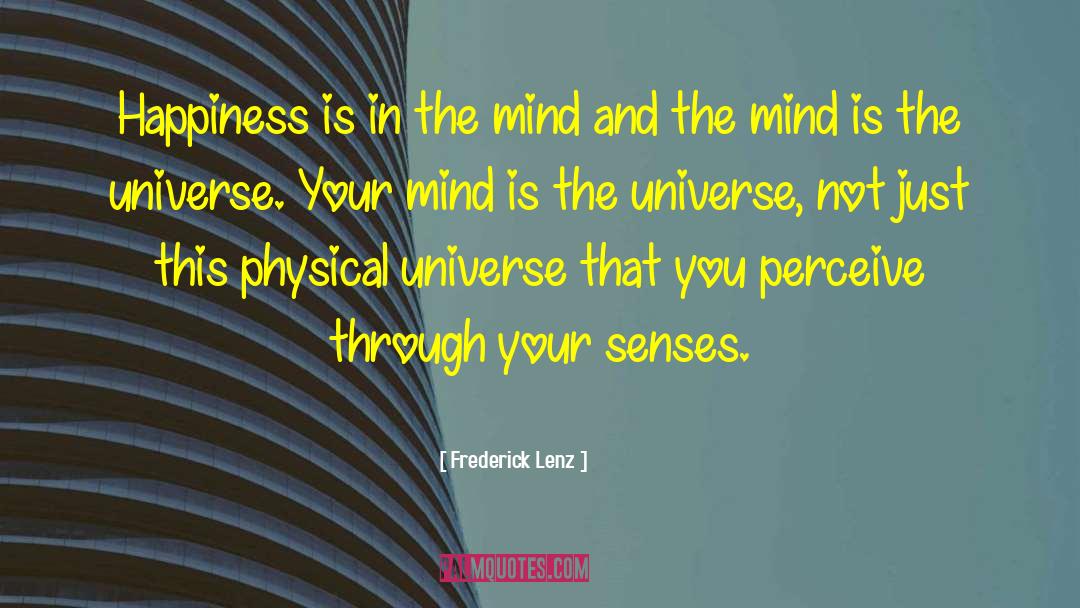 Physical Universe quotes by Frederick Lenz