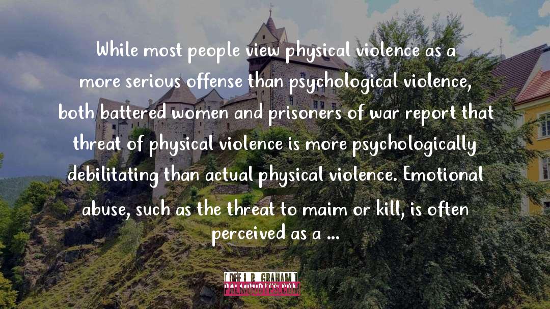 Physical Violence quotes by Dee L.R. Graham