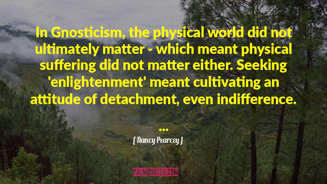 Physical World quotes by Nancy Pearcey