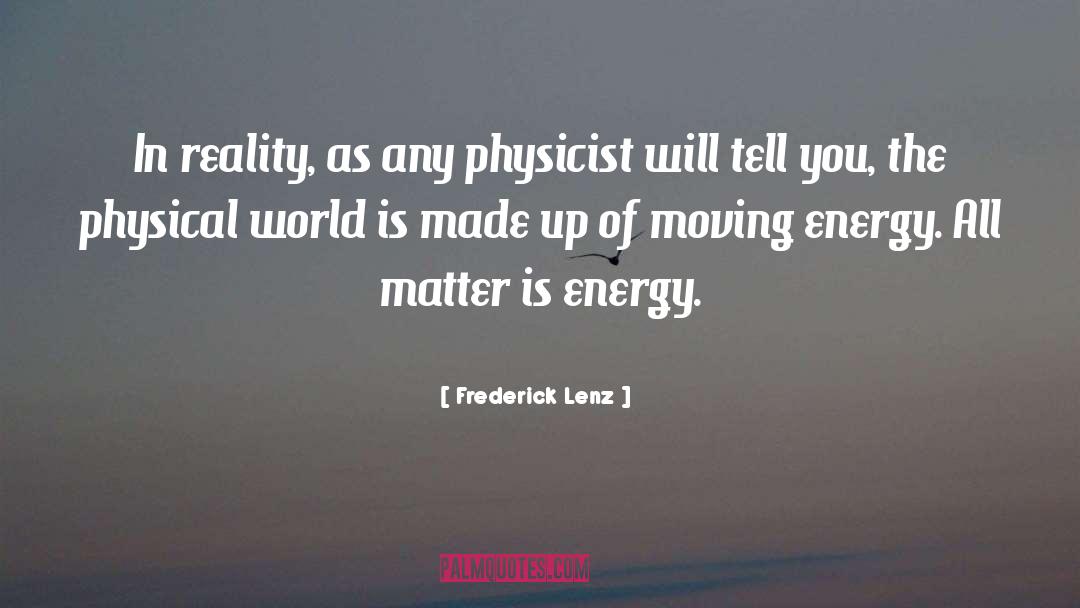 Physical World quotes by Frederick Lenz