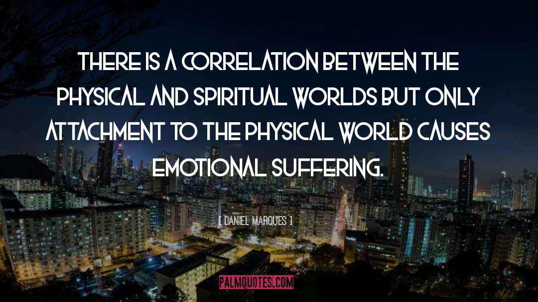 Physical World quotes by Daniel Marques