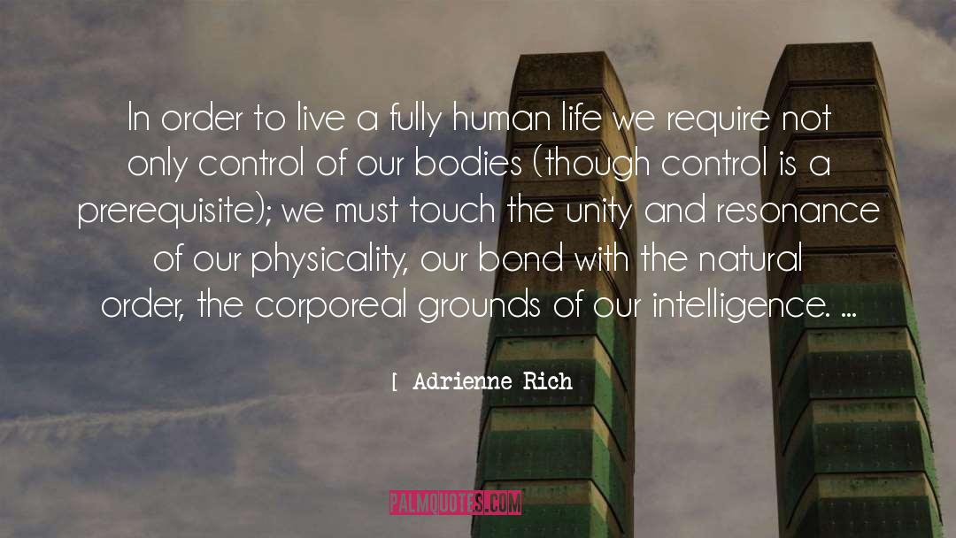 Physicality quotes by Adrienne Rich