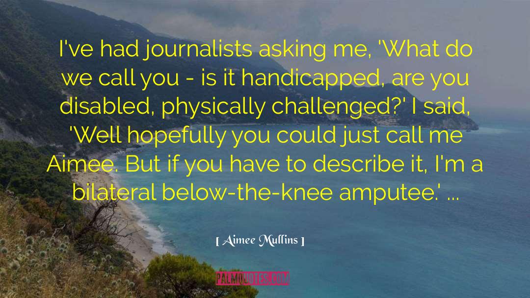 Physically Challenged quotes by Aimee Mullins