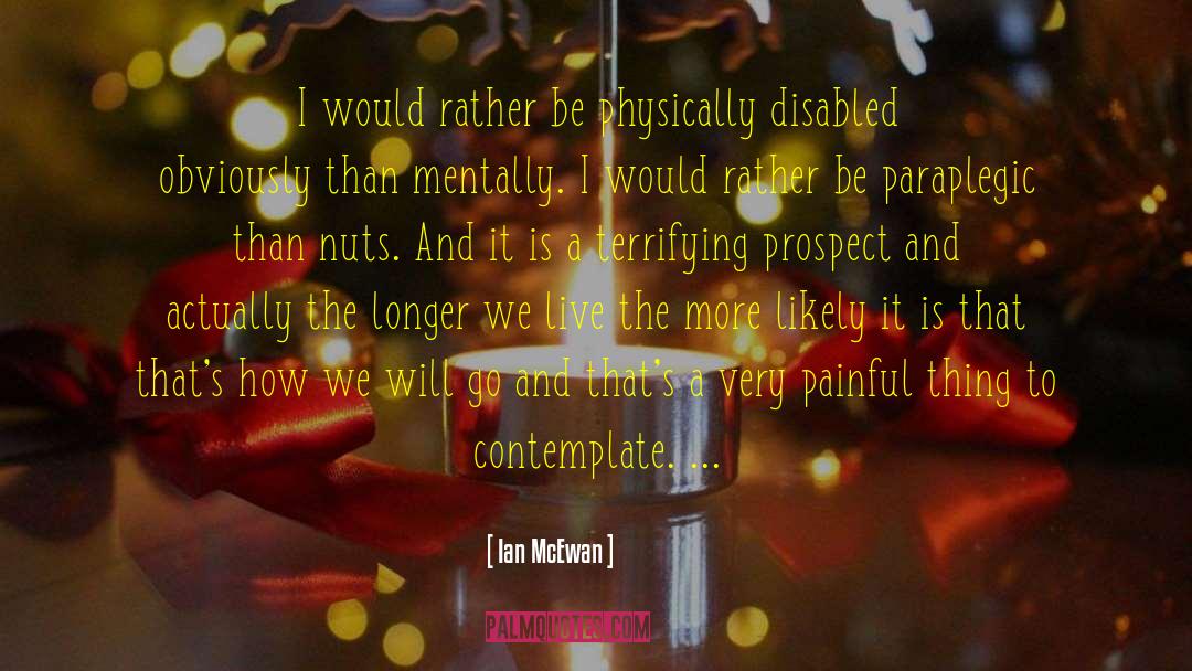 Physically Disabled quotes by Ian McEwan