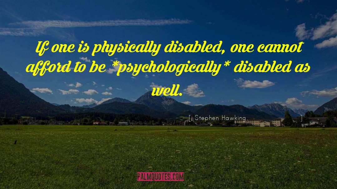 Physically Disabled quotes by Stephen Hawking