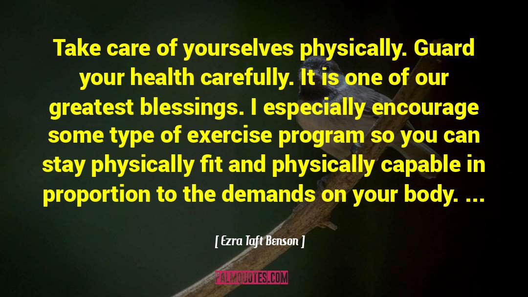 Physically Fit quotes by Ezra Taft Benson