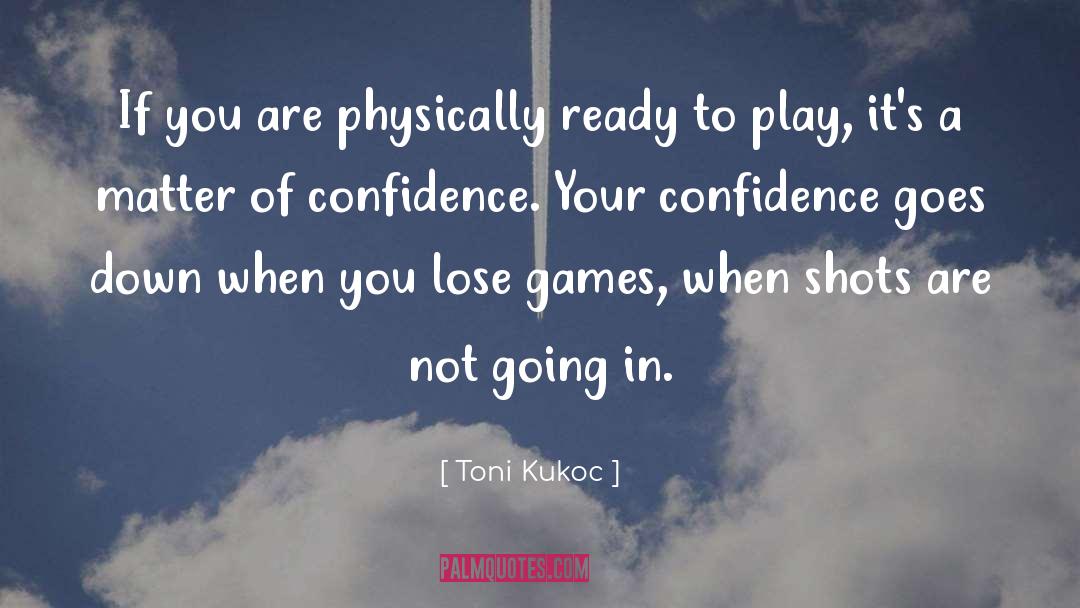 Physically Tired quotes by Toni Kukoc