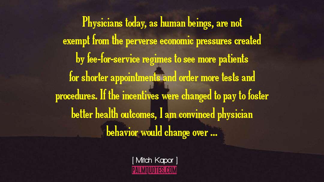 Physician quotes by Mitch Kapor