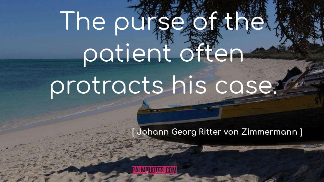 Physicians quotes by Johann Georg Ritter Von Zimmermann