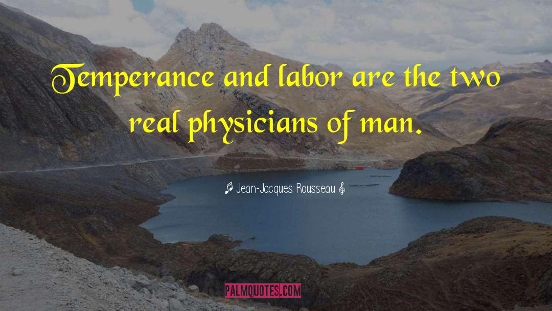 Physicians quotes by Jean-Jacques Rousseau