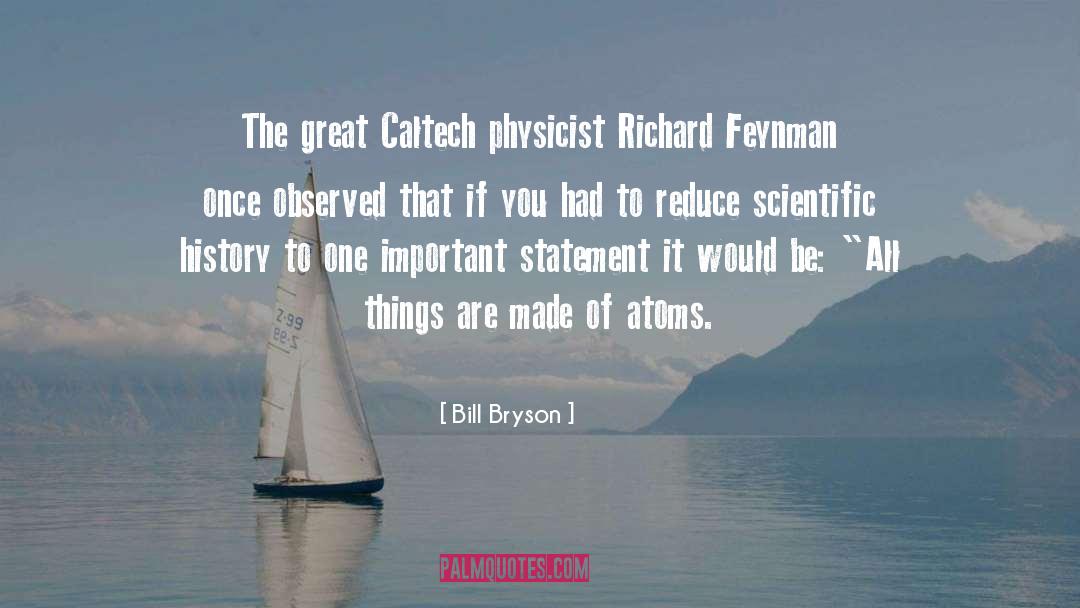 Physicist Atom quotes by Bill Bryson