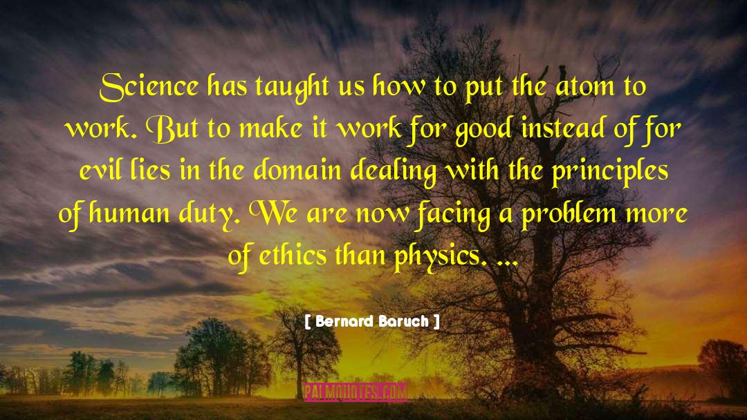 Physicist Atom quotes by Bernard Baruch