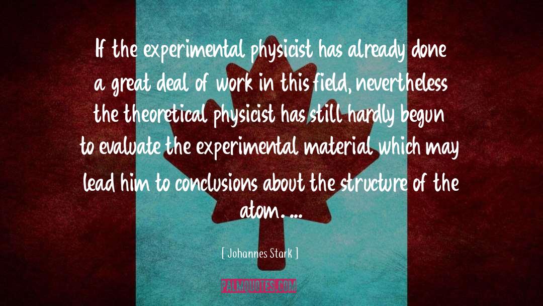 Physicist quotes by Johannes Stark
