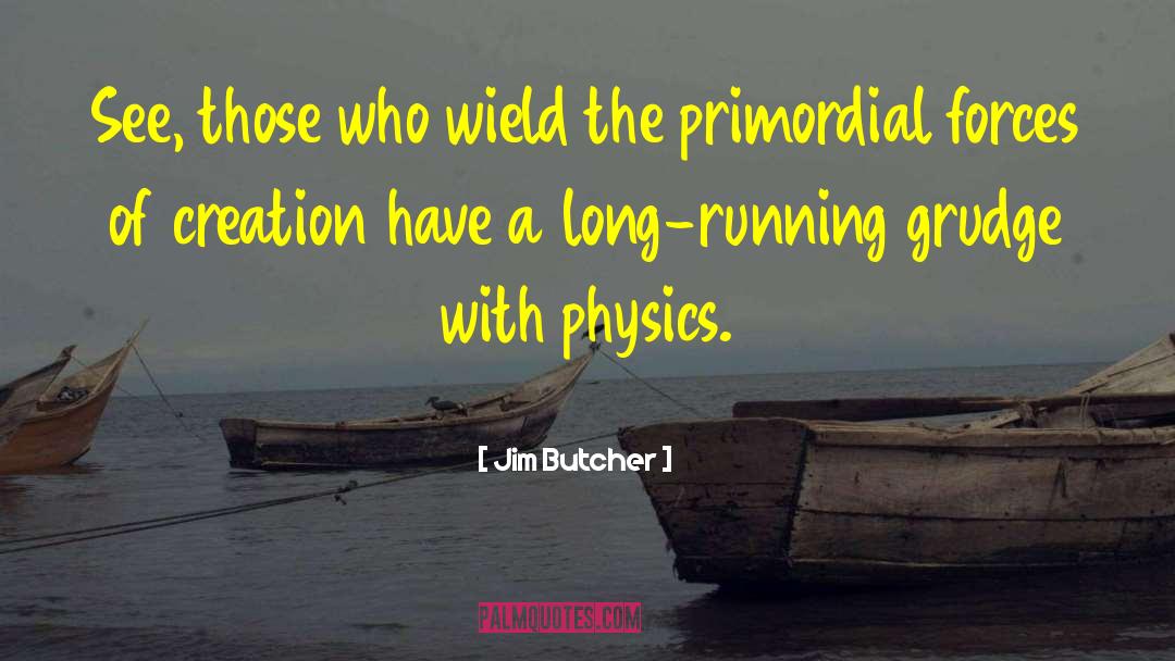Physics Formula quotes by Jim Butcher