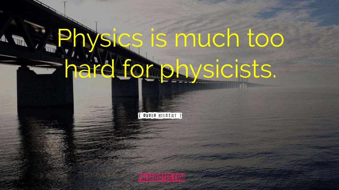 Physics Formula quotes by David Hilbert