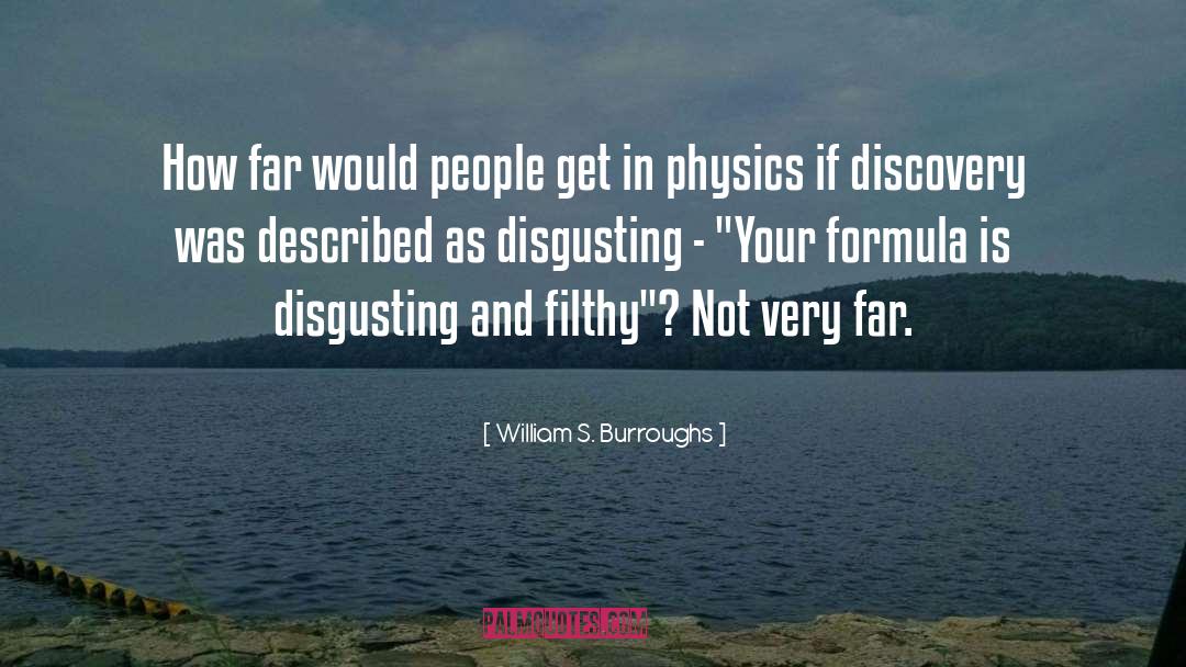 Physics Formula quotes by William S. Burroughs