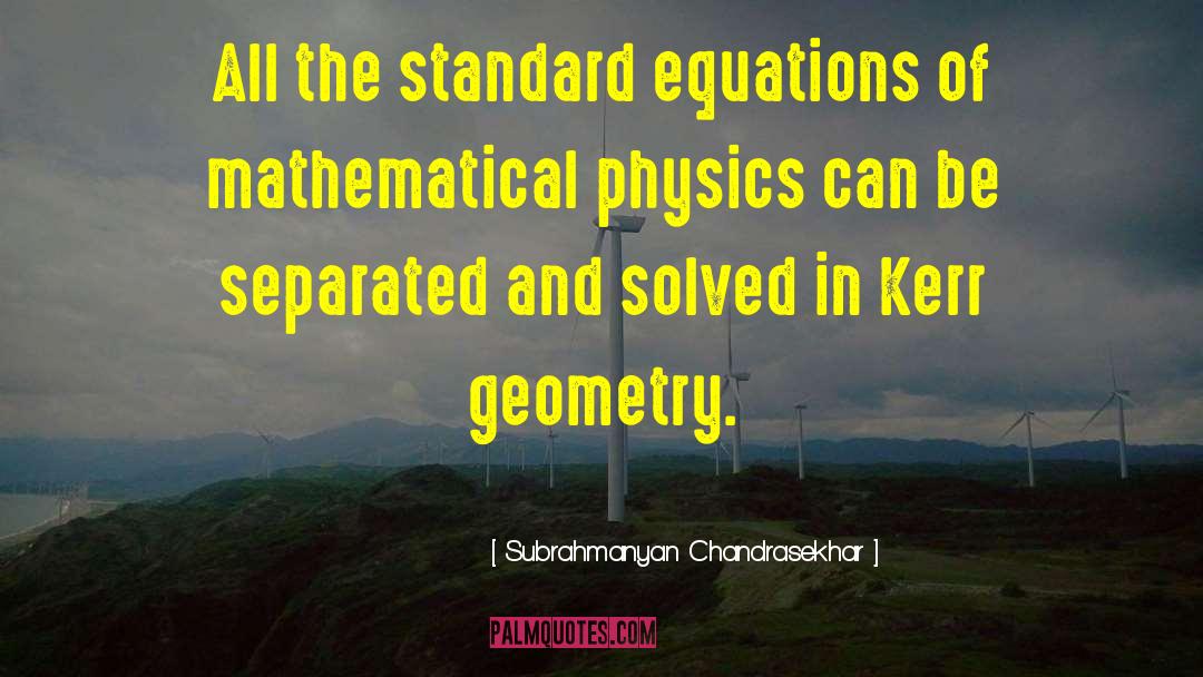Physics Formula quotes by Subrahmanyan Chandrasekhar