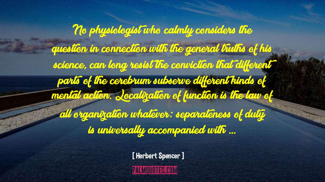 Physiologist quotes by Herbert Spencer