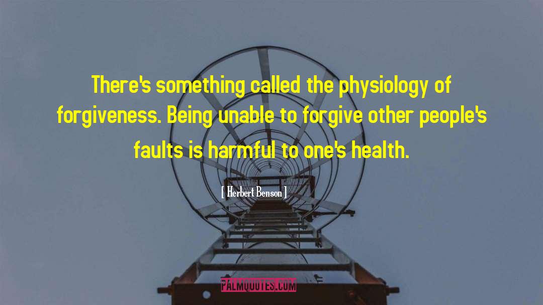 Physiology quotes by Herbert Benson