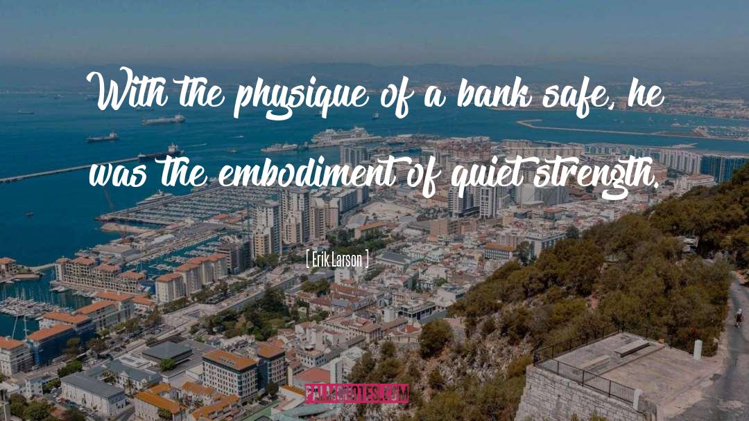 Physique quotes by Erik Larson