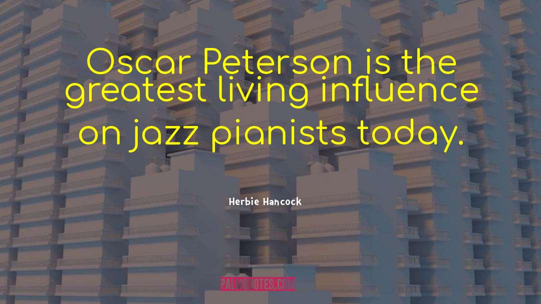 Pianist quotes by Herbie Hancock