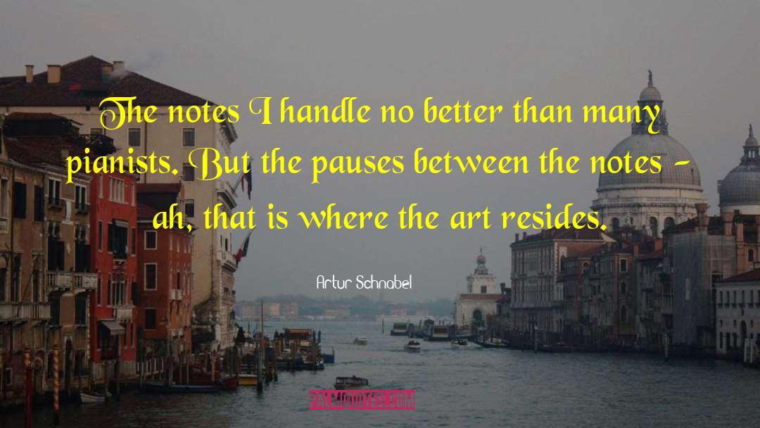 Pianists quotes by Artur Schnabel