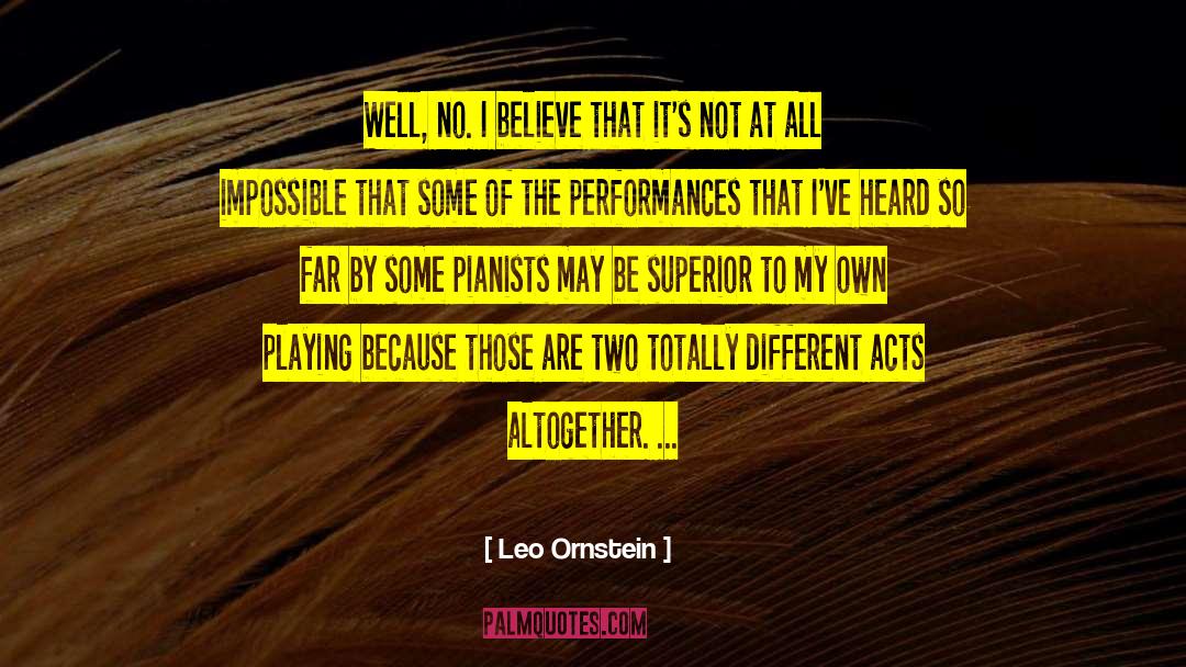 Pianists quotes by Leo Ornstein
