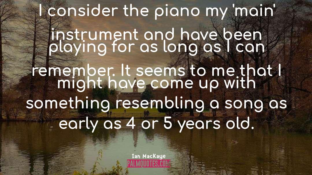 Piano Lesson quotes by Ian MacKaye
