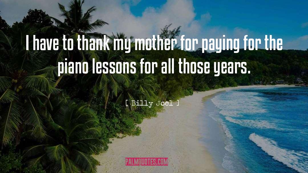 Piano Lesson quotes by Billy Joel