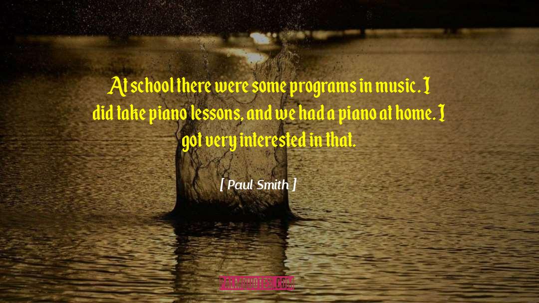 Piano Lessons quotes by Paul Smith