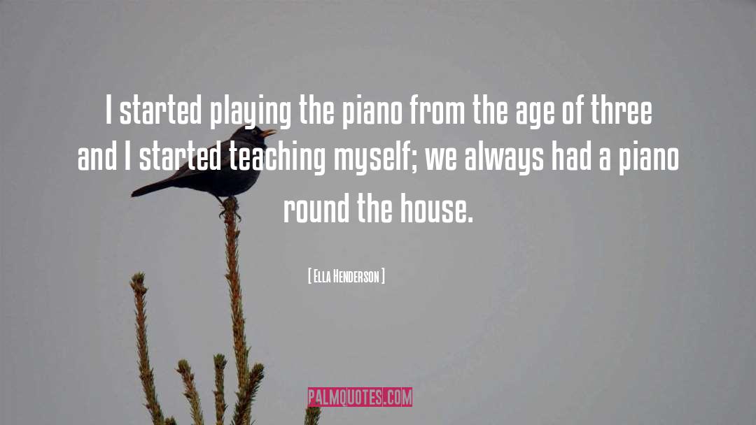 Piano Movers quotes by Ella Henderson