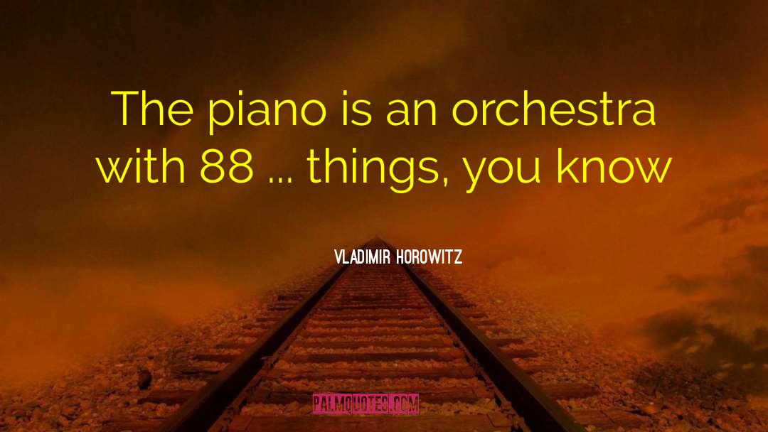 Piano Movers quotes by Vladimir Horowitz
