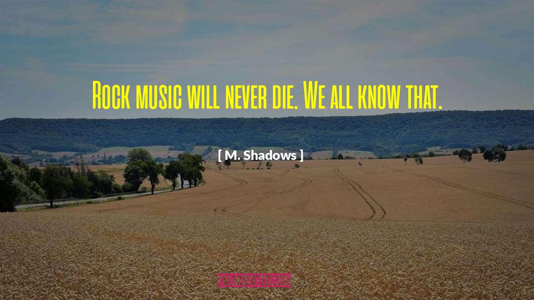 Piano Music quotes by M. Shadows